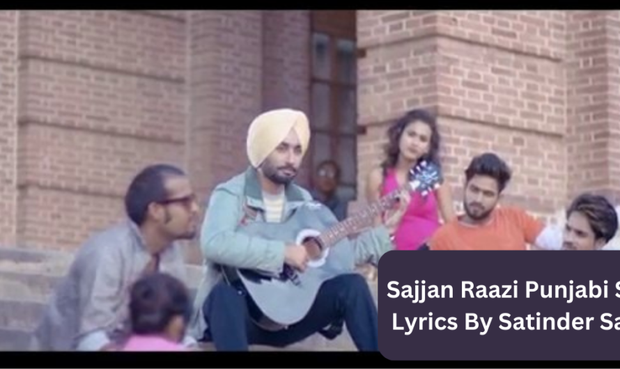 Sajjan Raazi Punjabi Song Lyrics By Satinder Sartaj
