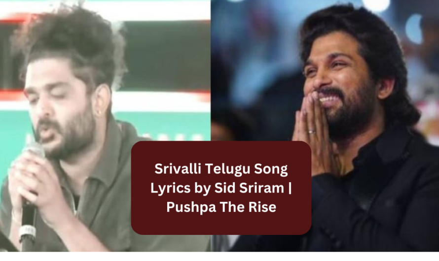 Srivalli Telugu Song Lyrics by Sid Sriram | Pushpa The Rise