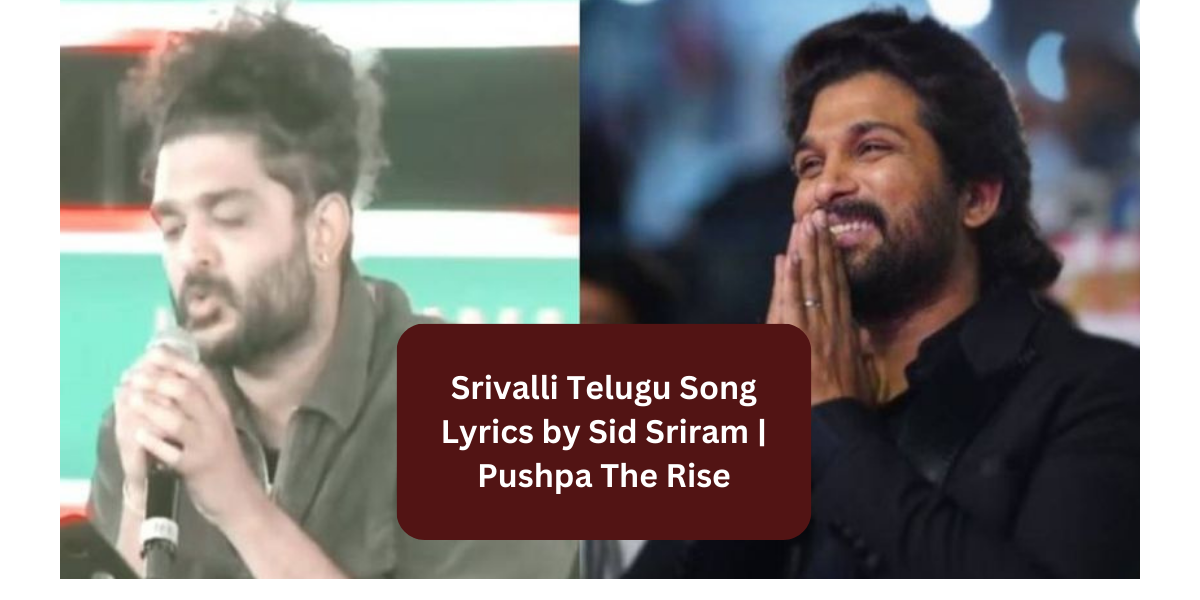 Srivalli Telugu Song Lyrics by Sid Sriram | Pushpa The Rise